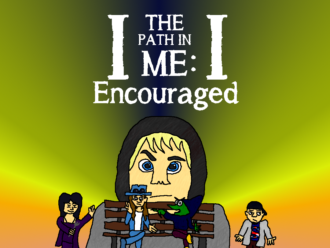 The Path In Me II: Encouraged